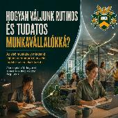 Hogyan váljunk rutinos és tudatos munkavállalókká?
