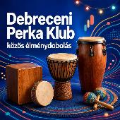 Debreceni Perka Klub - közös élménydobolás
