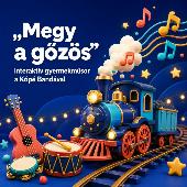 “Megy a gőzös” - interaktív gyermekműsor a Kópé Bandával