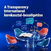 A Transparency International kerekasztal-beszélgetése